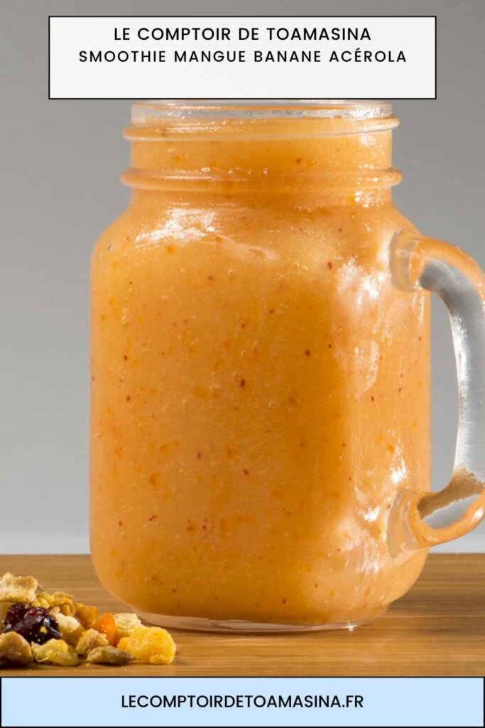 Smoothie mangue, banane et acérola