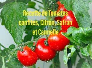 Recette de Tomates confites, citron, safran et cannelle.