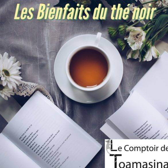 Tout savoir sur les bienfaits du thé noir