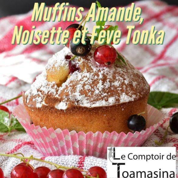 Recette de Muffins Amande, Noisette et Fève tonka