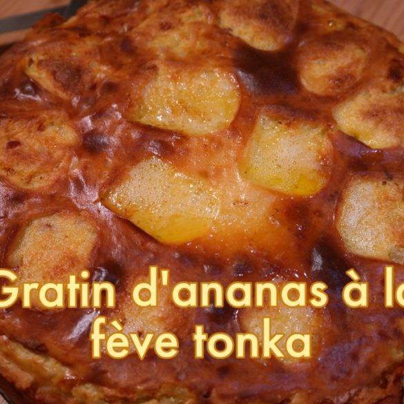 Gratin d'Ananas à la Fève Tonka