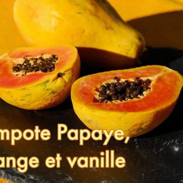 Recette de Compote papaye, orange et vanille