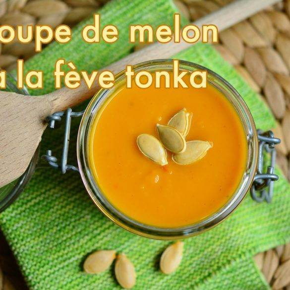 soupe de melon à la fève tonka