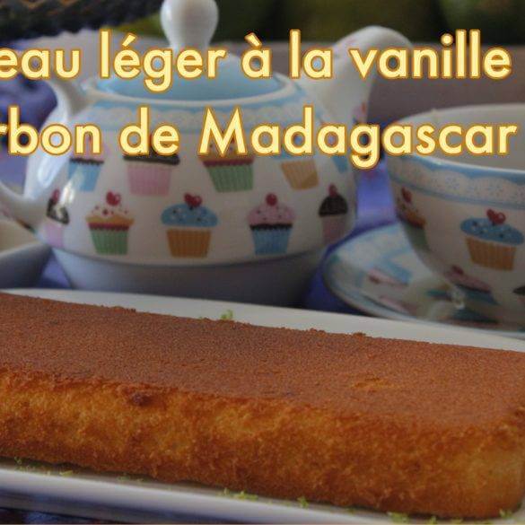 Recette de Gâteau léger à la vanille bourbon de Madagascar