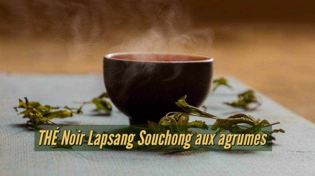 Thé fumé Lapsang Souchong aux agrumes du Comptoir de Toamasina