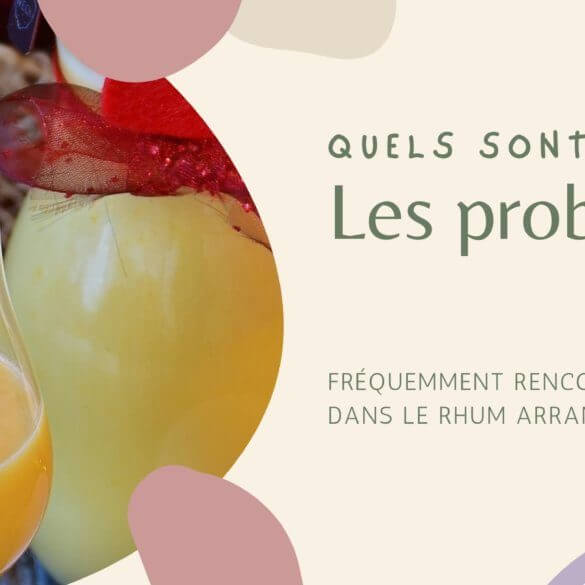 Quels sont les problèmes fréquemment rencontrés dans le rhum arrangé