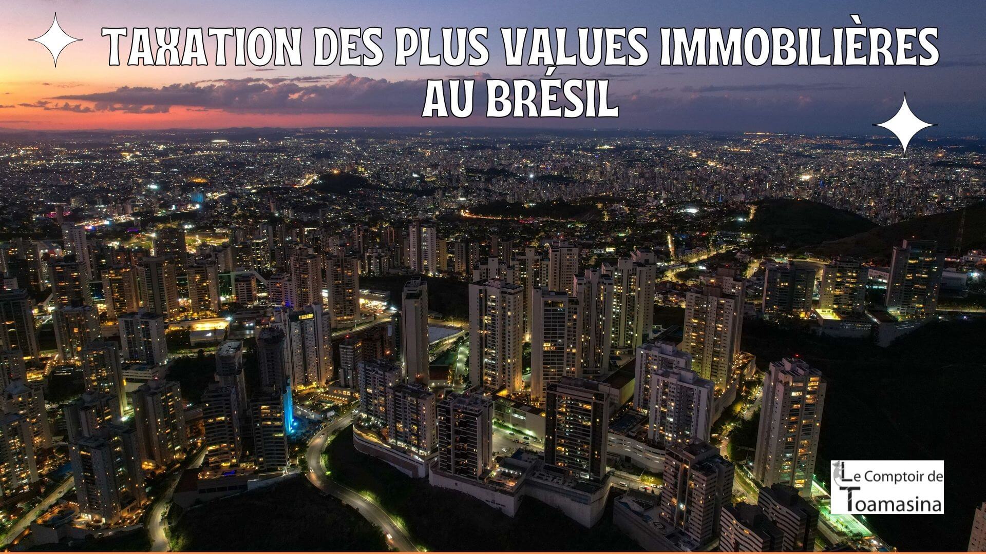 Taxation des plus values immobilières au Brésil