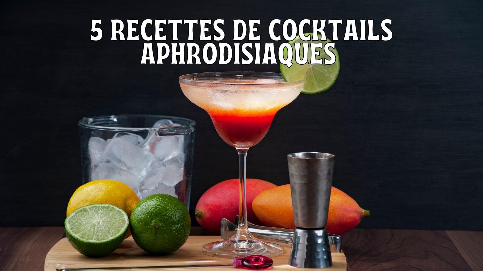 5 recettes de cocktails aphrodisiaques pour faire vibrer votre destinée