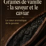 Mon verdict : le caviar gratté d'une gousse gourmet