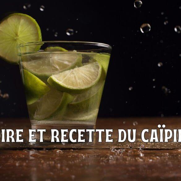 Histoire et recette du Caïpirinha - Un cocktail centenaire  