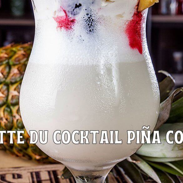 Recette du Cocktail Piña Colada