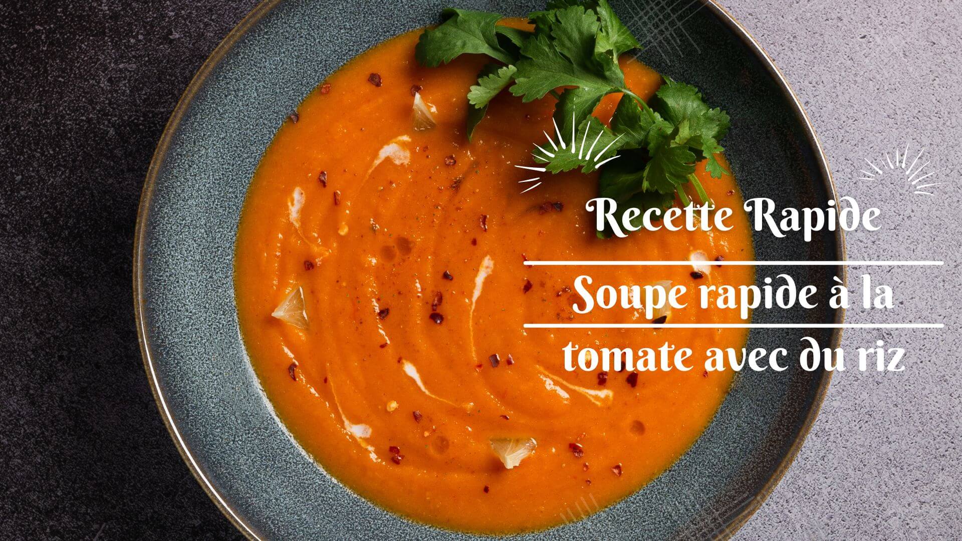 Soupe rapide à la tomate avec du riz