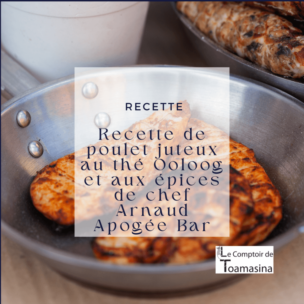 Recette de poulet juteux au thé Ooloog et aux épices de chef Arnaud Apogée Bar
