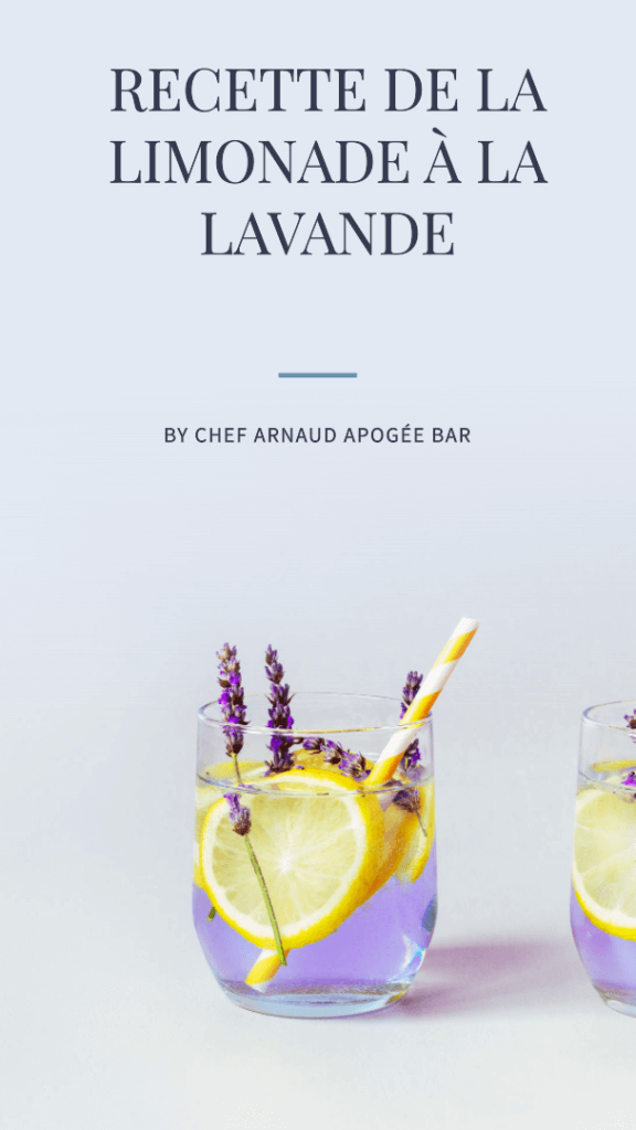 Recette de la limonade à la lavande de chef Arnaud Apogée Bar
