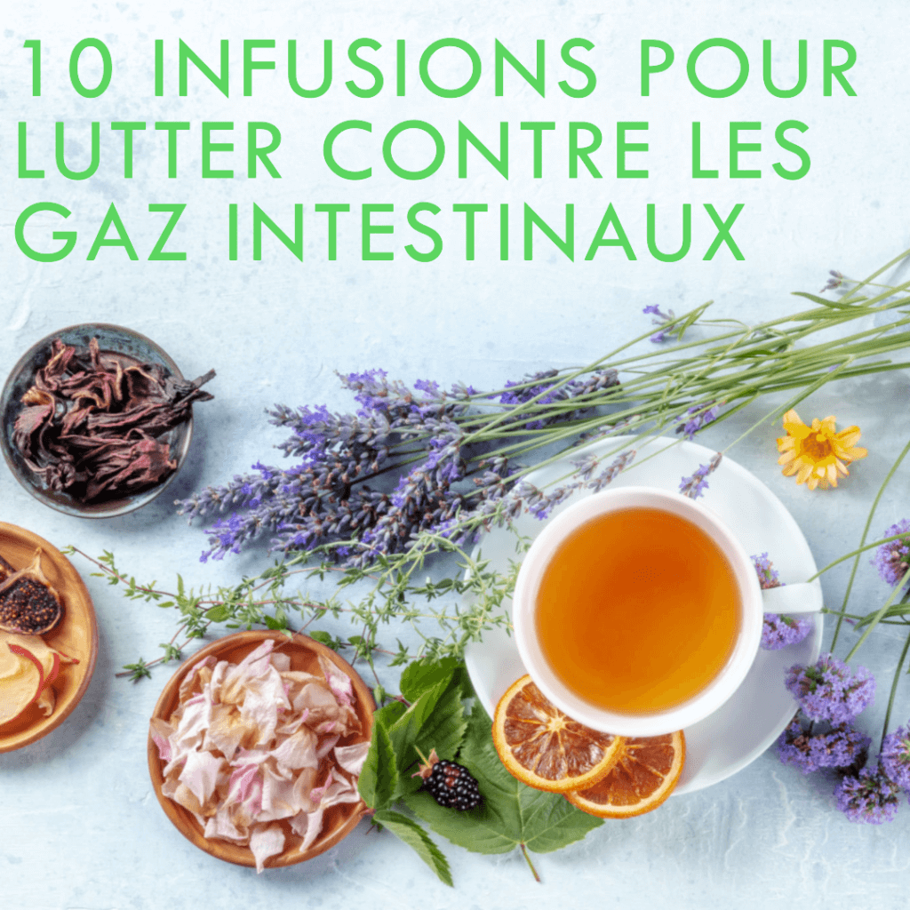 10 infusions pour lutter contre les gaz intestinaux
