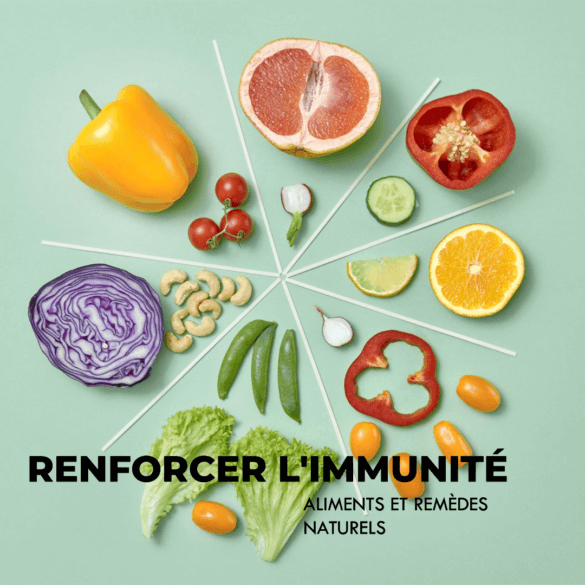 Comment renforcer l’immunité (avec des aliments et des remèdes naturels)
