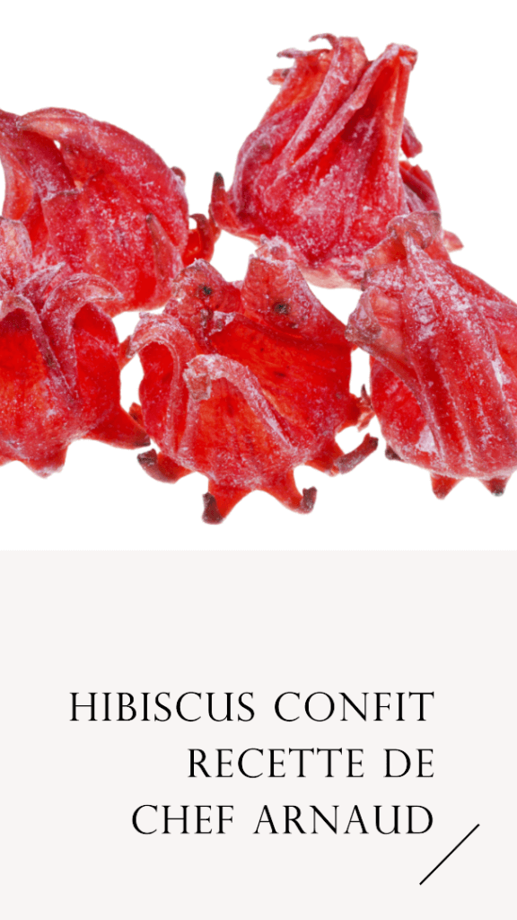 Hibiscus confit - Recette de chef Arnaud Apogée Bar