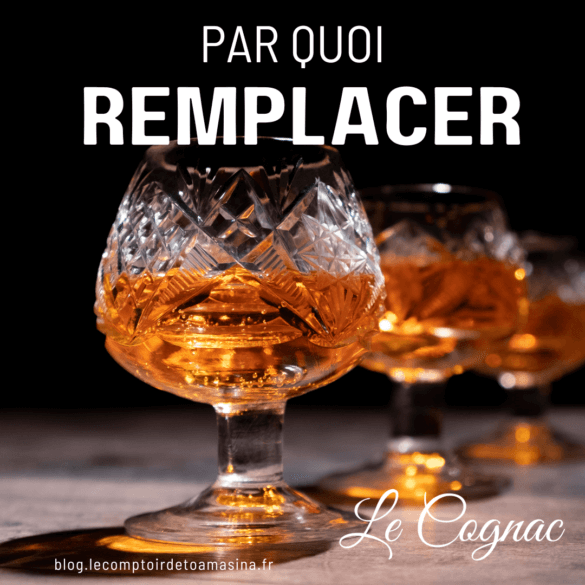 Par quoi remplacer le cognac