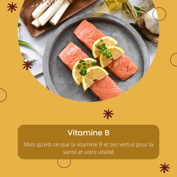 Qu'est-ce que la vitamine B et surtout à quoi sert la vitamine B pour la santé 