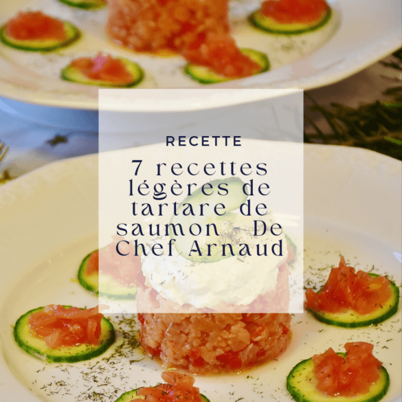 7 recettes légères de tartare de saumon - Chef Arnaud 