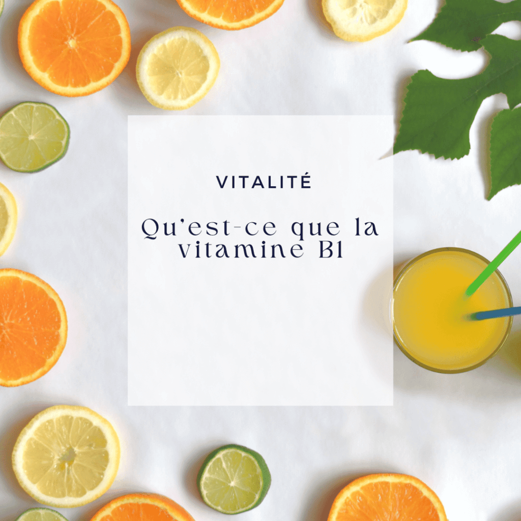Qu'est-ce que la vitamine B1 (thiamine)