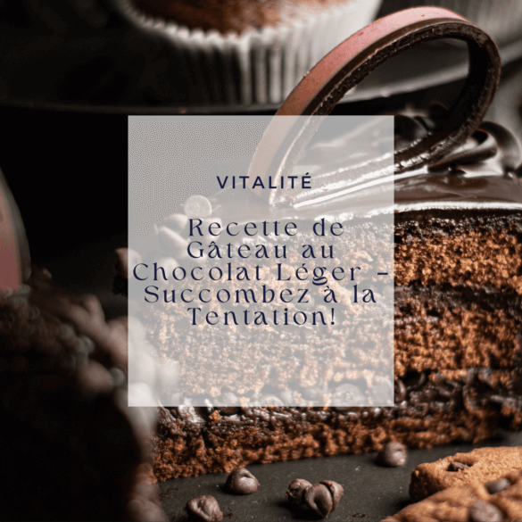  Recette de Gâteau au Chocolat Léger – Succombez à la Tentation!