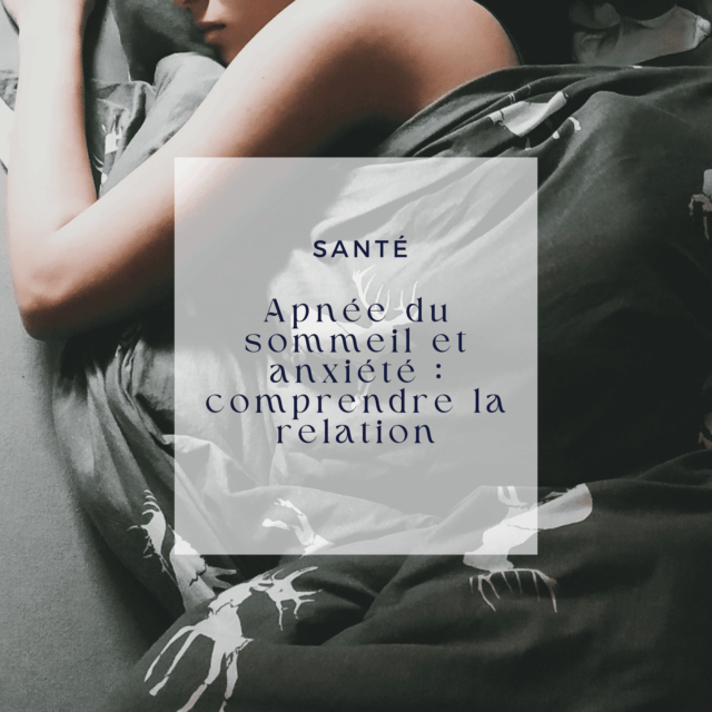 Apnée du sommeil et anxiété - Le Comptoir de Toamasina