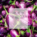 Les aubergines à la sichuanaise : mon évaluation
