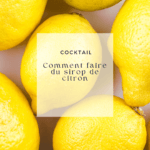 Le sirop de citron maison : mon évaluation