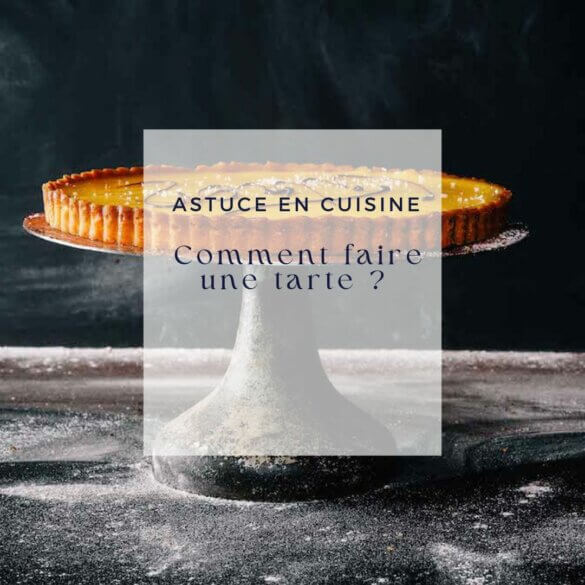  Comment faire une tarte Découvrons les classiques de la pâtisserie français avec cette recette de  tarte