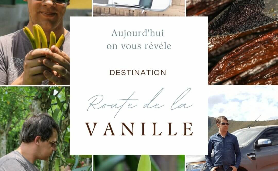 Destination vanille - voyage au coeur de la vanille