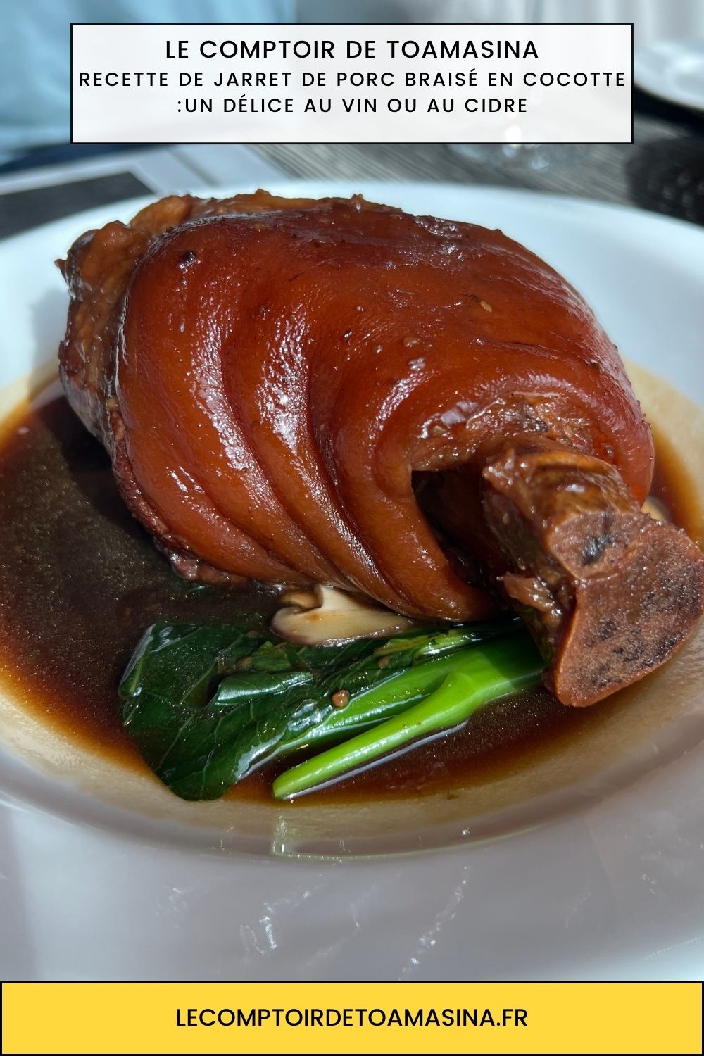 Jarret de Porc Braisé au Cidre