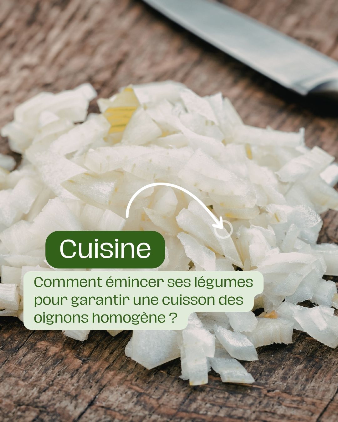 Comment émincer ses légumes pour garantir une cuisson des oignons homogène