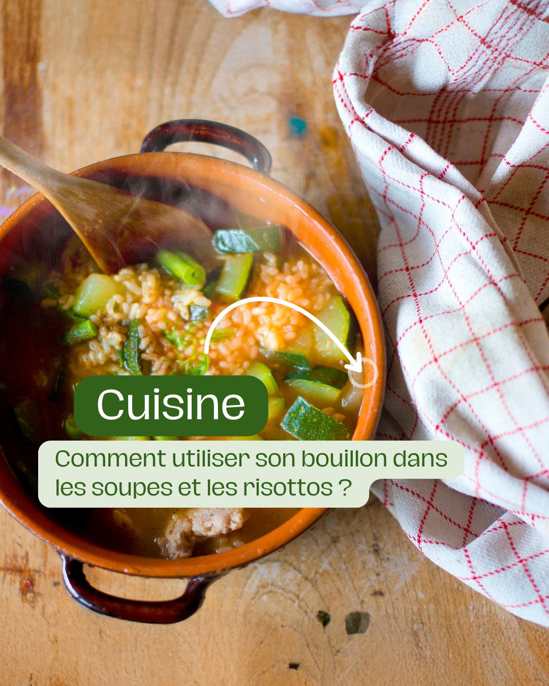 Comment utiliser son bouillon dans les soupes et les risottos 